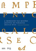 A Impressão nas Missões Jesuítas do Paraguai: Século XVIII