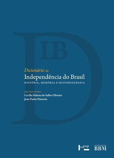 Dicionário da Independência do Brasil: História, Memória e Historiografia