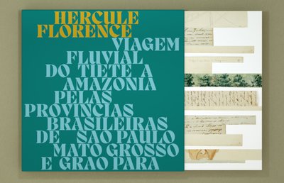 Viagem Fluvial do Tietê à Amazônia Pelas Províncias de São Paulo, Mato Grosso e Grão-Pará. Extraído do Texto Autobiográfico L’Ami des arts livre à lui-même.