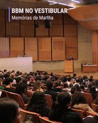 BBM no Vestibular - Memórias de Martha