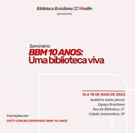 Seminário BBM 10: Uma Biblioteca Viva